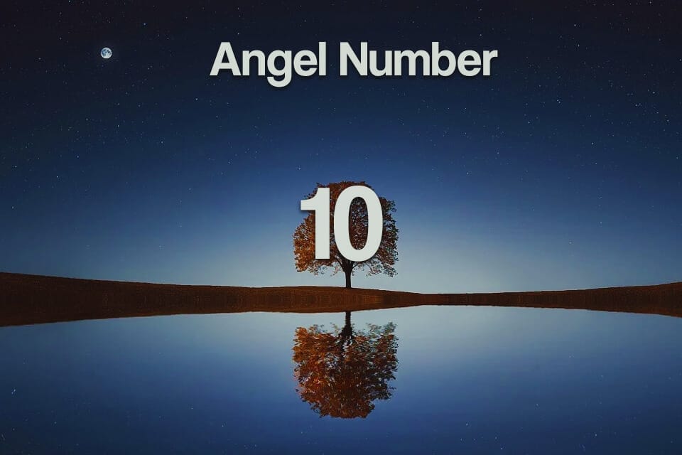 The Symbolism Of Angel Number 10