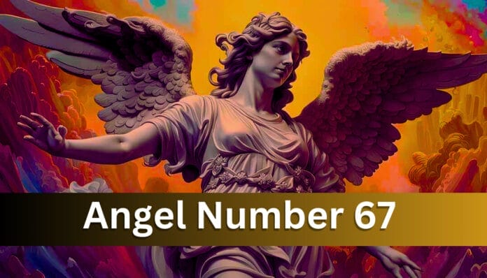 Angel Number 67