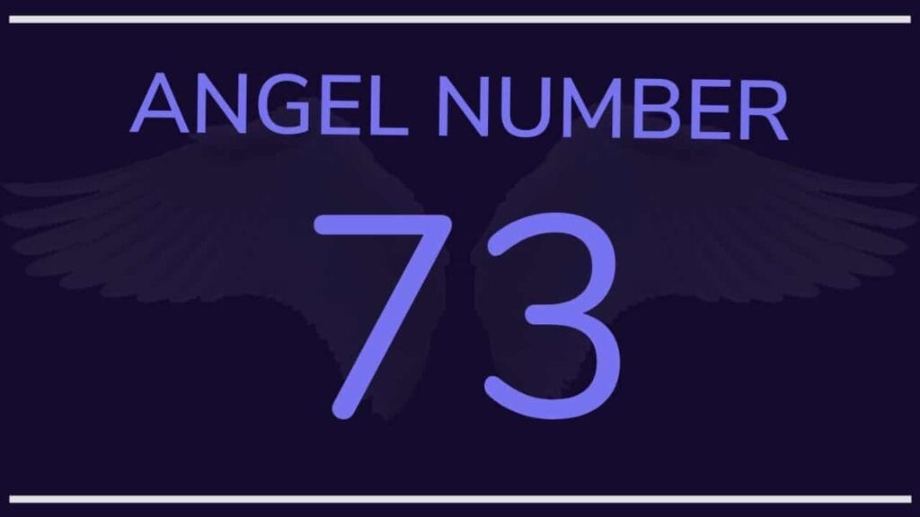 The Significance Of Angel Number 73