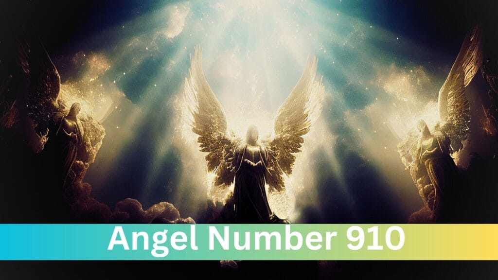 Symbolism And Meaning Of Angel Number 910
